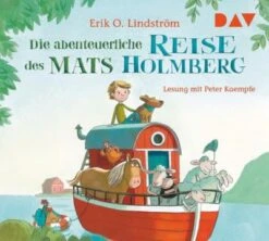 Die Abenteuerliche Reise Des Mats Holmberg, 2 Audio-CDs
