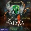 Die Schule Der Alyxa: Der Dunkle Meister, 3 Audio-CDs