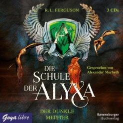 Die Schule Der Alyxa: Der Dunkle Meister, 3 Audio-CDs