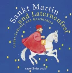 Argon Verlag Sankt Martin Und Laternenfest, 1 Audio-CD