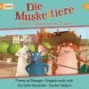Die Muskeltiere - Hörspiel Zur TV-Serie 01, 1 Audio-CD