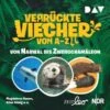 Verrückte Viecher Von A Bis Z - Von Narwal Bis Zwergchamäleon, 1 Audio-CD