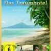 Das Traumhotel: Zauber Von Bali
