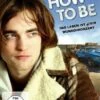 How To Be - Das Leben Ist (k)ein Wunschkonzert