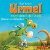 Urmel Saust Durch Die Zeit, 3 Audio-CDs