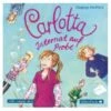 Carlotta: Internat Auf Probe, 2 Audio-CDs