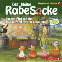 CD Der Kleine Rabe Socke 13 - Sockes Flugschule U. A. Rabenstarke Geschichten